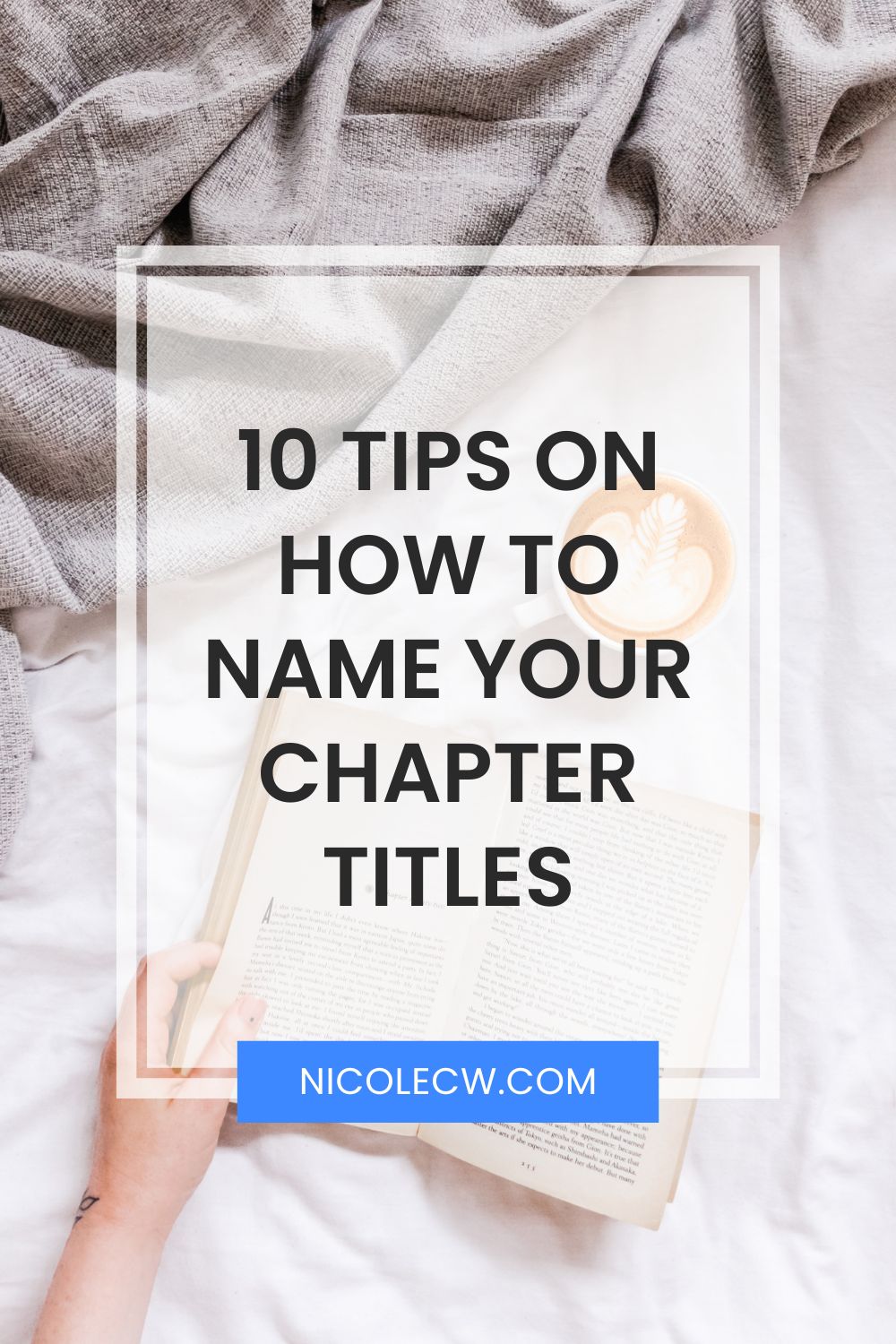 [Self-Publishing Tips] 10 Tips On How To Name Your Chapter Titles