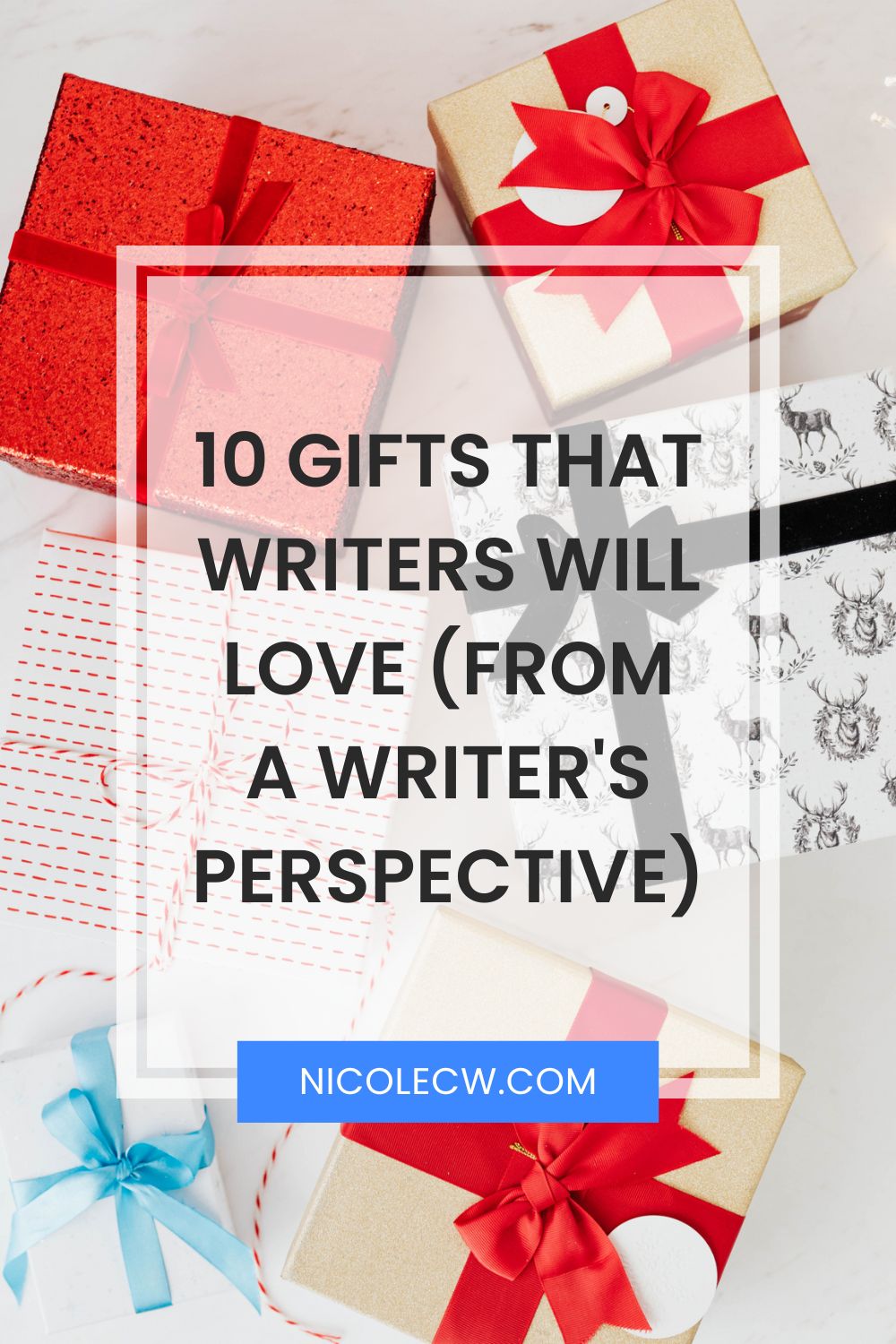 10 Gifts That Writers Will Love (From A Writer's Perspective) - Nicole C. W.