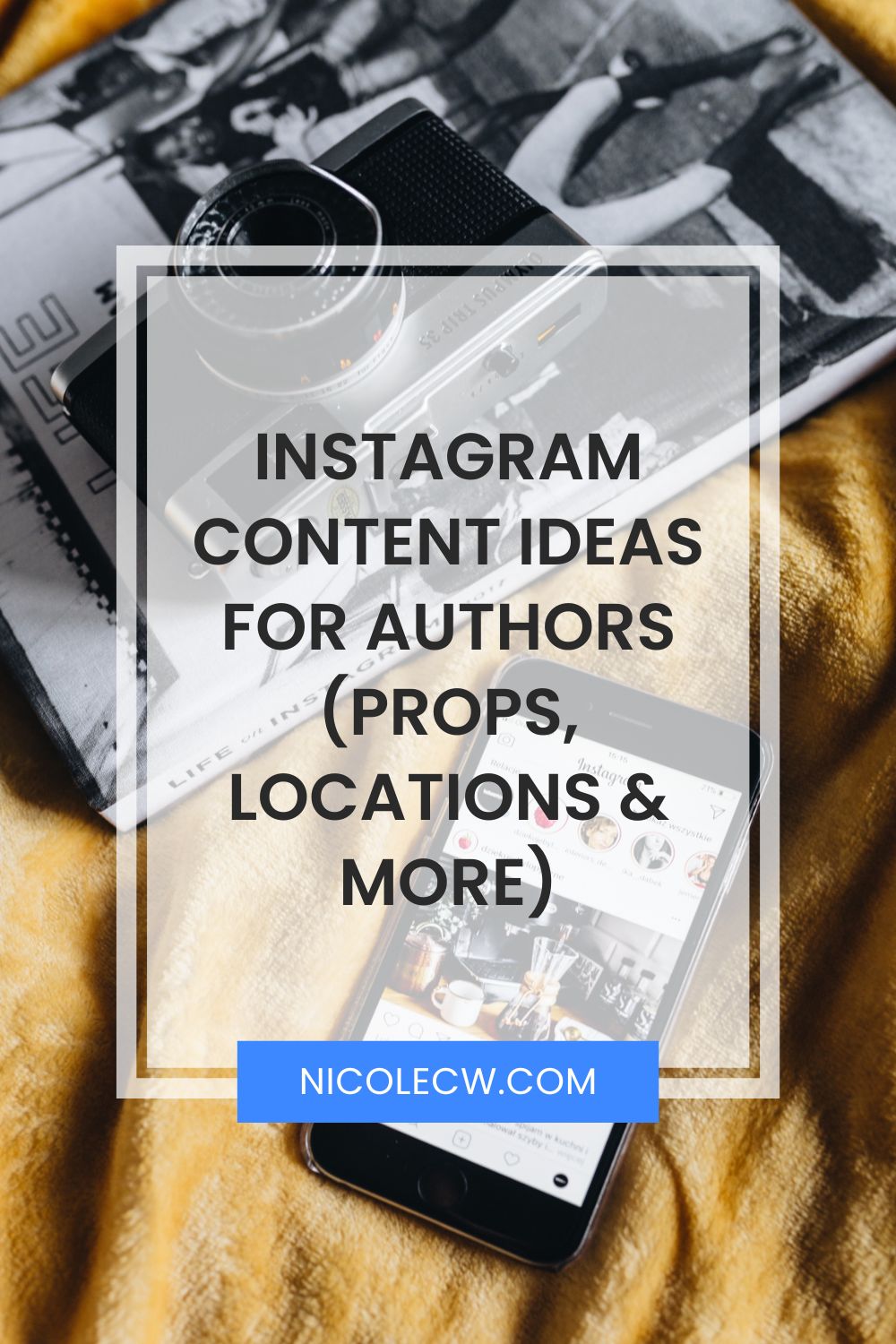[Self-Publishing Tips] Instagram Content Ideas For Authors (Props, Locations & More)