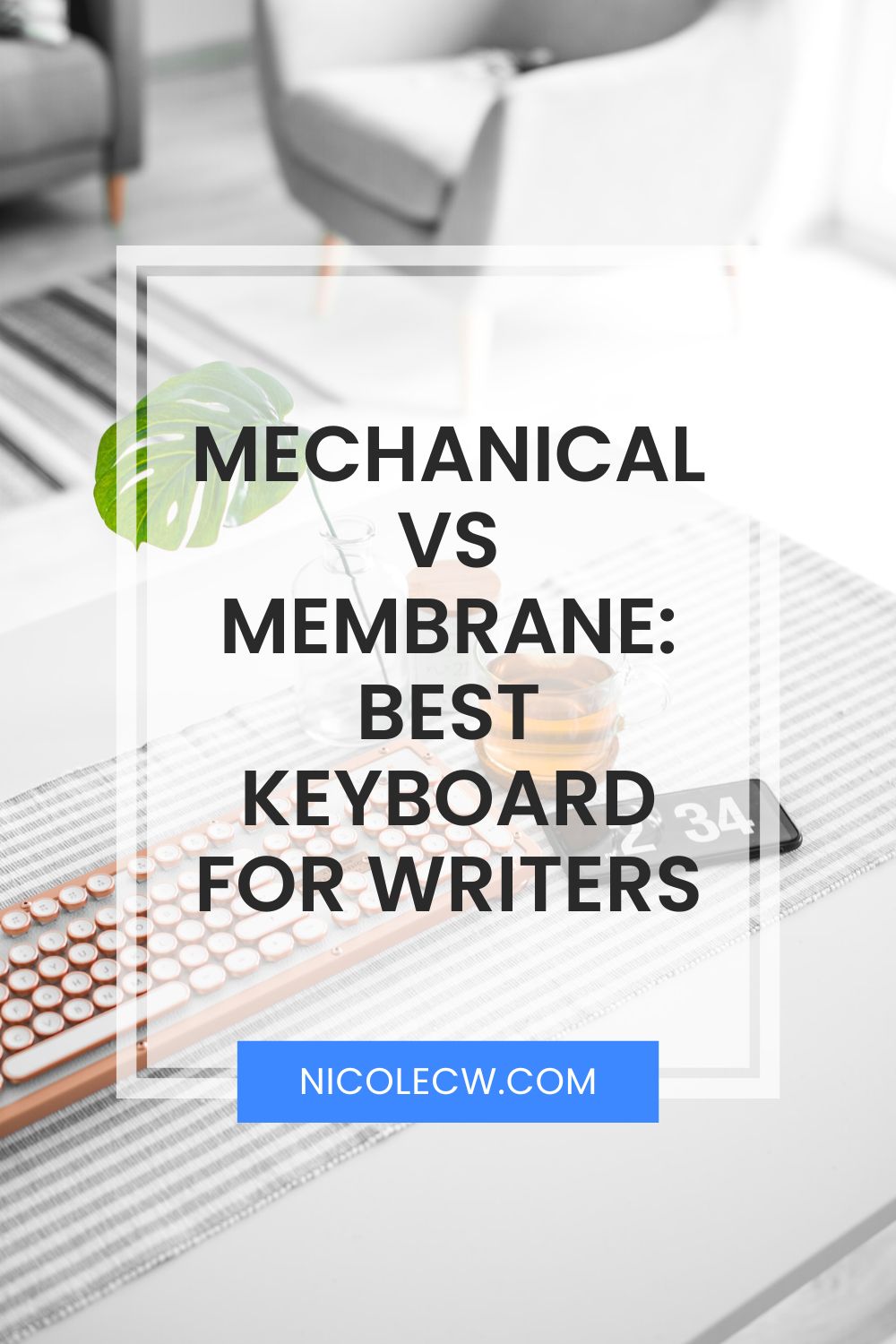 [Self-Publishing Tips] Mechanical vs Membrane - Best Keyboard For Writers