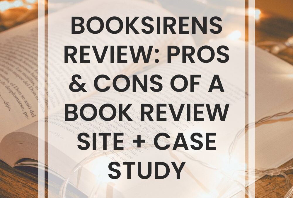 BookSirens Review: Pros & Cons Of A Book Review Site + Case Study